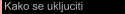 Kako se ukljuciti